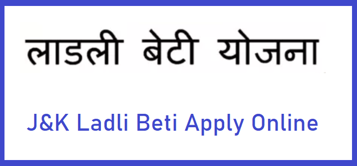 J&K Ladli beti Yojana Apply Online
